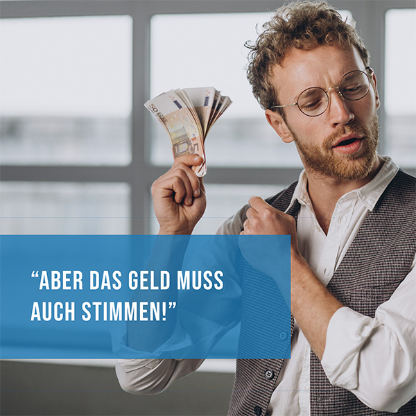 Aber das Geld muss auch stimmen